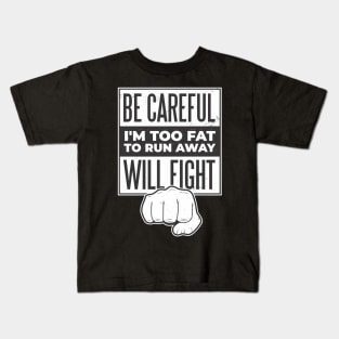 Fat Will Fight Kids T-Shirt